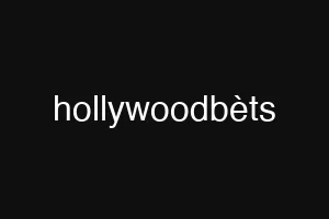 hollywoodbèts