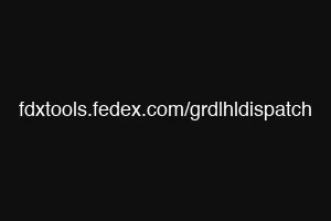 fdxtools.fedex.com/grdlhldispatch