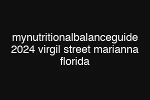 mynutritionalbalanceguide 2024 virgil street marianna florida