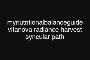 mynutritionalbalanceguide vitanova radiance harvest syncular path