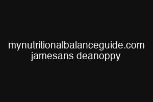 mynutritionalbalanceguide.com jamesans deanoppy