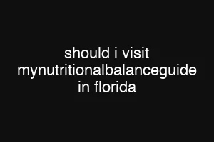 should i visit mynutritionalbalanceguide in florida